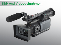 Bild- und Videoaufnahmen